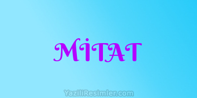 MİTAT