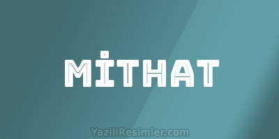 MİTHAT