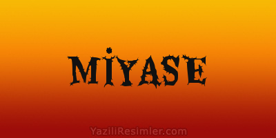 MİYASE