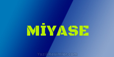 MİYASE