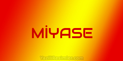 MİYASE