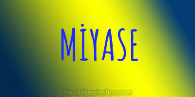 MİYASE