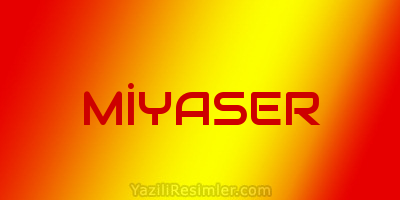 MİYASER