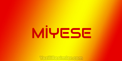 MİYESE