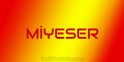 MİYESER