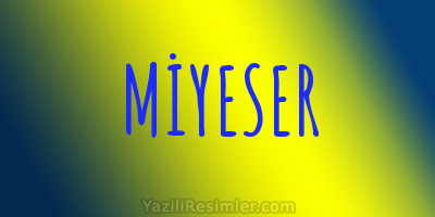 MİYESER