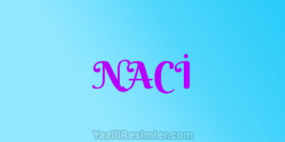 NACİ