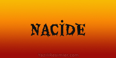 NACİDE