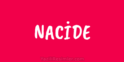 NACİDE