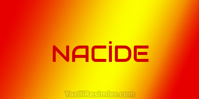 NACİDE