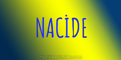 NACİDE