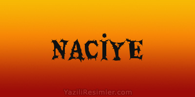 NACİYE