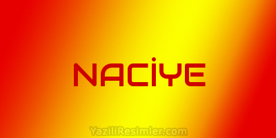 NACİYE