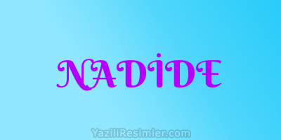 NADİDE