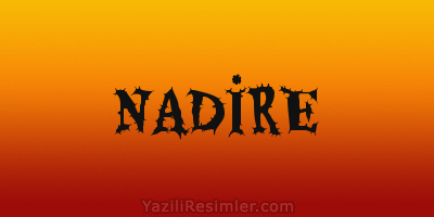 NADİRE