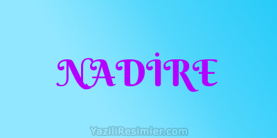 NADİRE