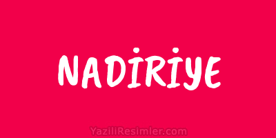 NADİRİYE