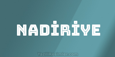 NADİRİYE