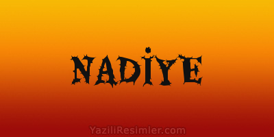 NADİYE