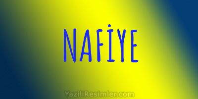 NAFİYE