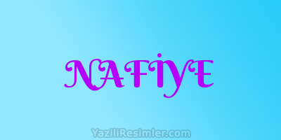 NAFİYE