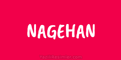 NAGEHAN