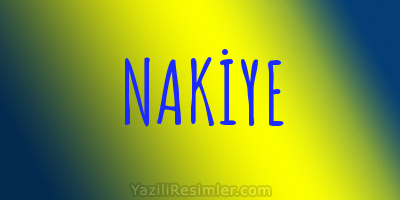 NAKİYE