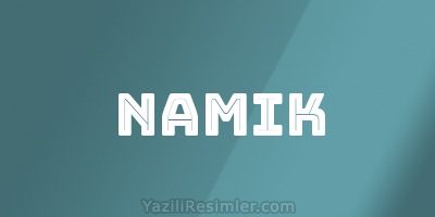 NAMIK