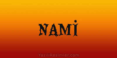 NAMİ