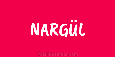 NARGÜL