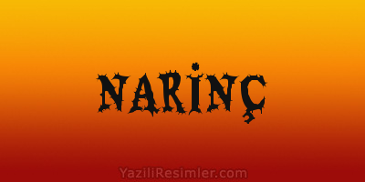 NARİNÇ