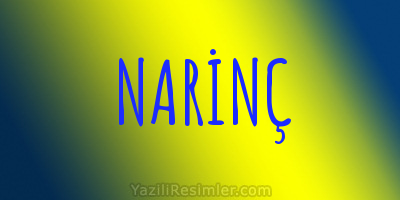 NARİNÇ