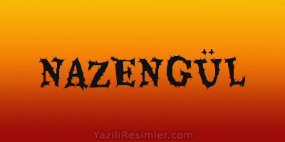 NAZENGÜL