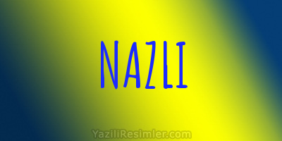 NAZLI