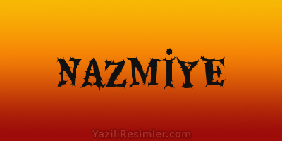 NAZMİYE