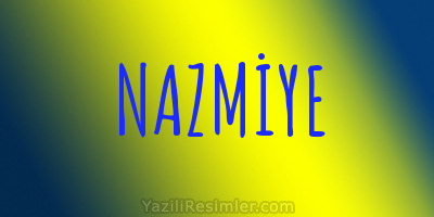 NAZMİYE