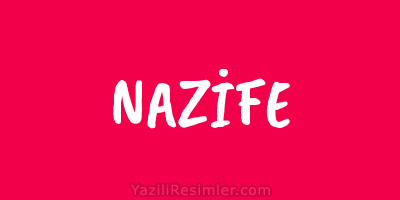 NAZİFE