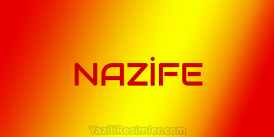 NAZİFE