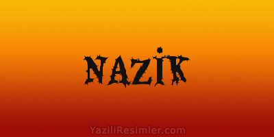 NAZİK