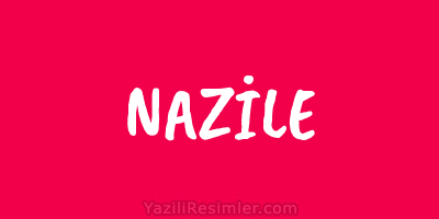 NAZİLE