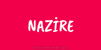 NAZİRE