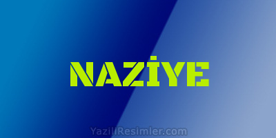 NAZİYE