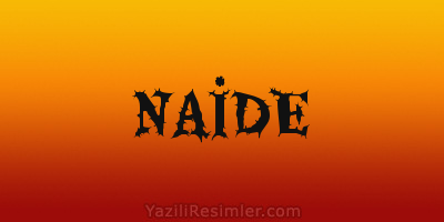 NAİDE