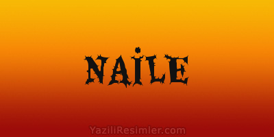 NAİLE