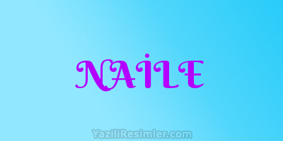 NAİLE