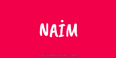 NAİM