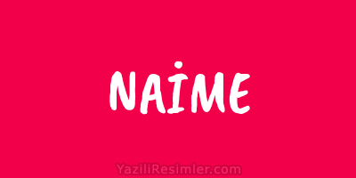 NAİME