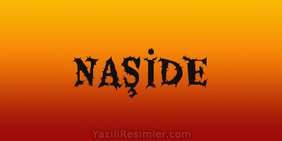 NAŞİDE