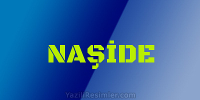 NAŞİDE