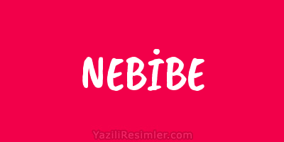 NEBİBE